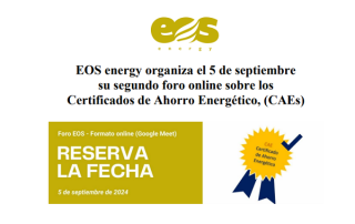 EOS energy organiza su segundo foro online sobre los Certificados de Ahorro Energético